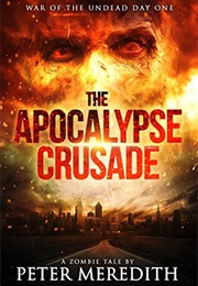 The Apocalypse Crusade (Peter Meredith)