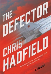 The Defector (Chris Hadfield)