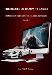 The Result of Rampant Anger (Sophia Kiev)