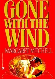 Gone With the Wind (Margaret Mitchell)
