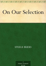 On Our Selection (Steele Rudd)