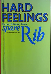 Hard Feelings (Ed. Alison Fell)