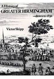 A History of Greater Birmingham (Victor Skipp)