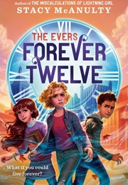 The Evers: Forever Twelve (Stacy McAnulty)