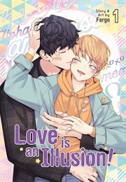 Love Is an Illusion! Vol. 1 (Fargo)