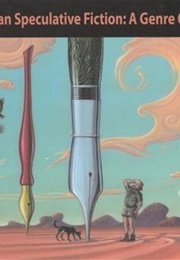 Australian Speculative Fiction: A Genre Overview (Donna Maree Hanson)