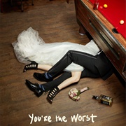 You're the Worst
