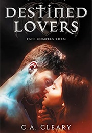 Haunted Fate: Destined Lovers (C. A. Cleary)