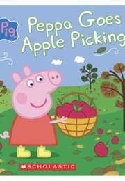 Peppa Goes Apple Picking (Meredith Rusu)