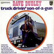 Truck Drivin' Son-Of-A-Gun - Dave Dudley