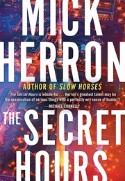 The Secret Hours (Mick Herron)