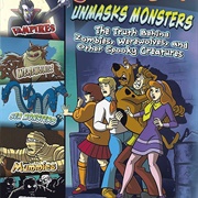 Scooby-Doo Unmasks Monsters: The Truth Behind Zombies, Werewolves & Other Spooky Creatures