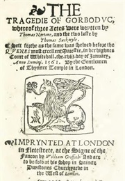 Gorboduc (Thomas Norton and Thomas Sackville)