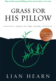 Grass for His Pillow (Lian Hearn)