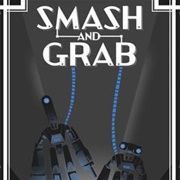 Smash and Grab