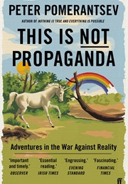 This Is Not Propaganda (Peter Pomerantsev)