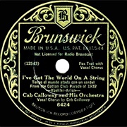 I've Got the World on a String - Cab Calloway & His Cotton Club Orchestra