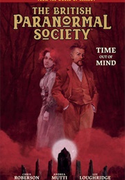 British Paranormal Society: Time Out of Mind (Mike Mignola, Chris Roberson)