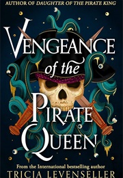 Vengeance of the Pirate Queen (Tricia Levenseller)