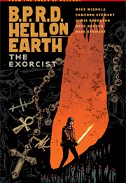 B.P.R.D.: Hell on Earth Vol. 14: The Exorcist (Mike Mignola, Various)