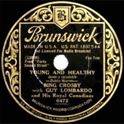 Young and Healthy - Bing Crosby