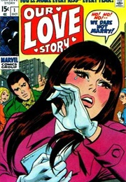 Our Love Story; Vol. 1 (Marvel Comics)