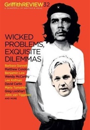 Griffith Review 32: Wicked Problems, Exquisite Dilemmas (Julianne Schultz)