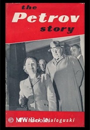 The Petrov Story (Michael Bialoguski)