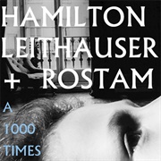 A 1000 Times - Hamilton Leithauser + Rostam