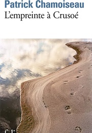 L'empreinte À Crusoé (Patrick Chamoiseau)