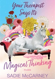 Your Therapist Says It's Magical Thinking (Sadie McCarney)