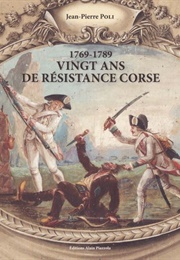 1769 - 1789 : 20 Ans De Résistance Corse (Jean-Pierre Poli)