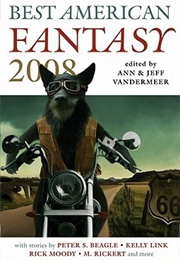 Best American Fantasy 2008 (Jeff Vandermeer, Ann Vandermeer)