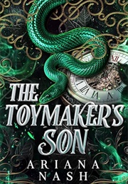 The Toymaker's Son (Ariana Nash)