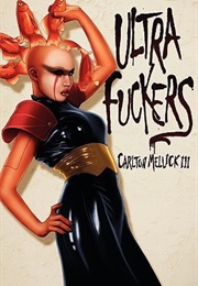 Ultra Fuckers (Carlton Mellick III)
