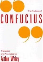 The Analects of Confucius (Confucius; Tr. by Arthur Waley)