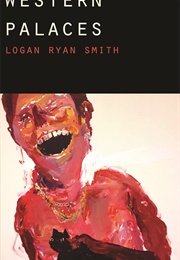 Western Palaces (Logan Ryan Smith)