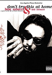 Don't Try This at Home (Dave Navarro, Neil Strauss)