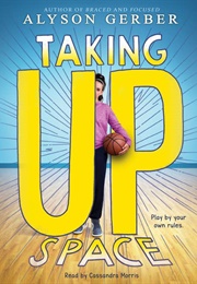 Taking Up Space (Alyson Gerber)