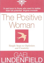 The Positive Woman (Gael Lindenfield)