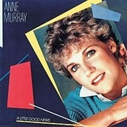 A Little Good News- Anne Murray