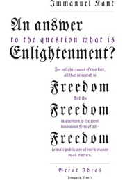 An Answer to the Question: 'What Is Enlightenment?' (Immanuel Kant)