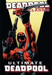 Deadpool Classic Vol. 20: Ultimate Deadpool (Various)