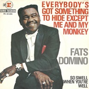 Everybody's Got Something to Hide Except for Me and My Monkey