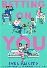 Betting on You (Lynn Painter)