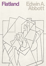 Flatland (Edwin A. Abbott)