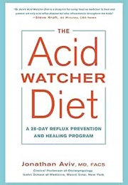 Acid Watcher Diet (Dr. Jonathan Aviv)