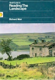 Shell Guide to Reading the Landscape (Richard Muir)