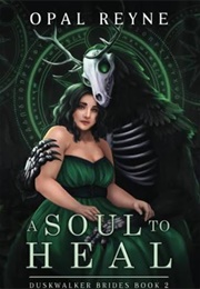 A Soul to Heal (Opal Reyne)