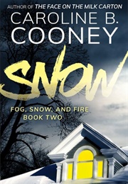 Snow (Caroline B. Cooney)